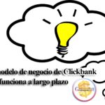 El modelo de negocio de Clickbank que funciona a largo plazo